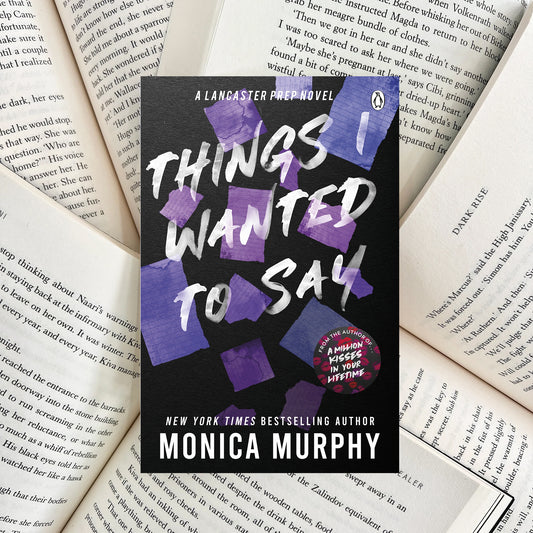 Things I Wanted to Say By Monica Murphy (SECOND-HAND)