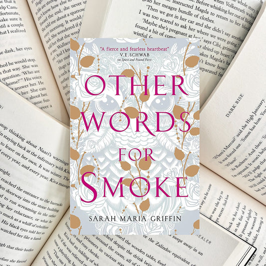 Other Words for Smoke By Sarah Maria Griffin SPECIAL EDITION (NEW)