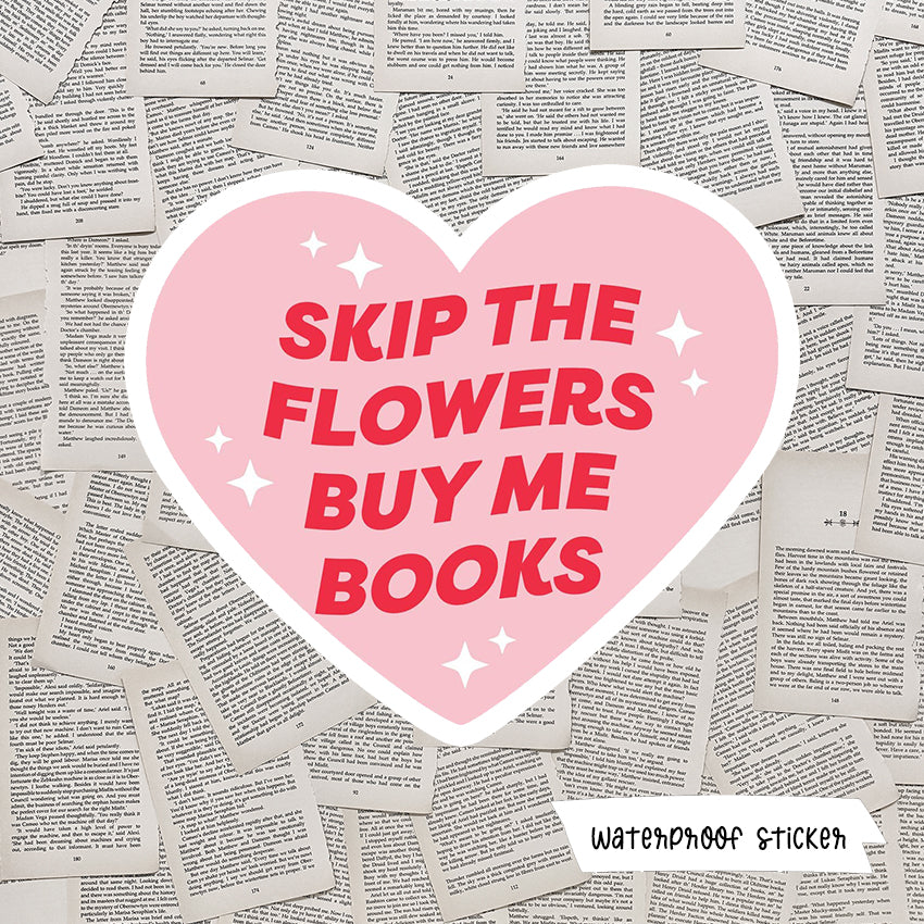 Skip The Flowers Vinyl Sticker