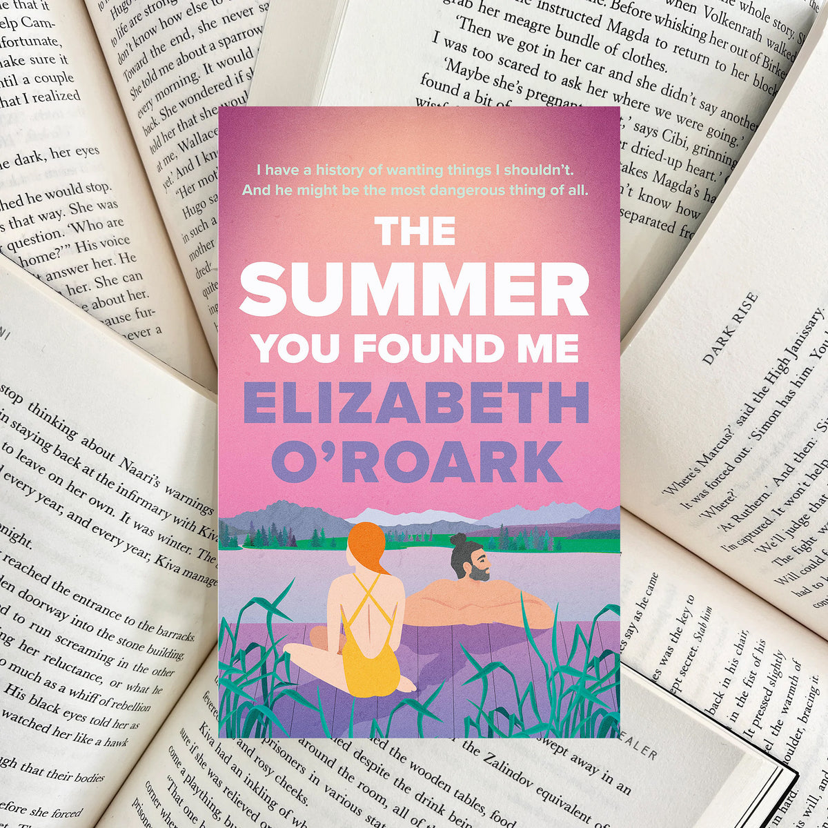The Summer You Found Me By Elizabeth O'Roark (NEW)