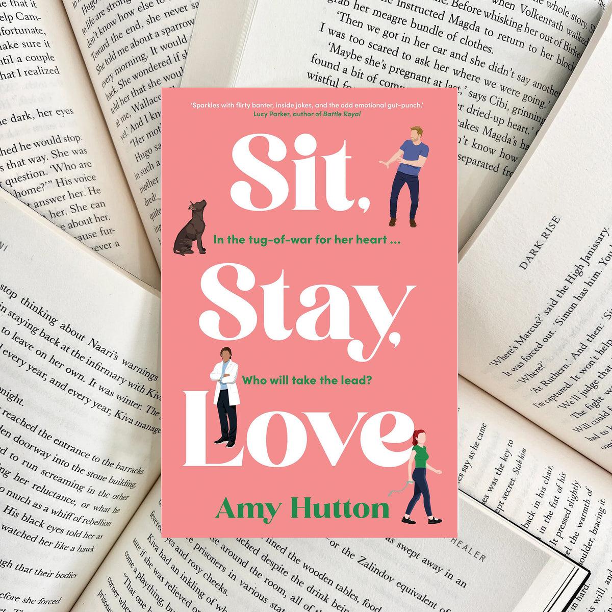 Sit, Stay, Love By Amy Hutton (SECOND-HAND)