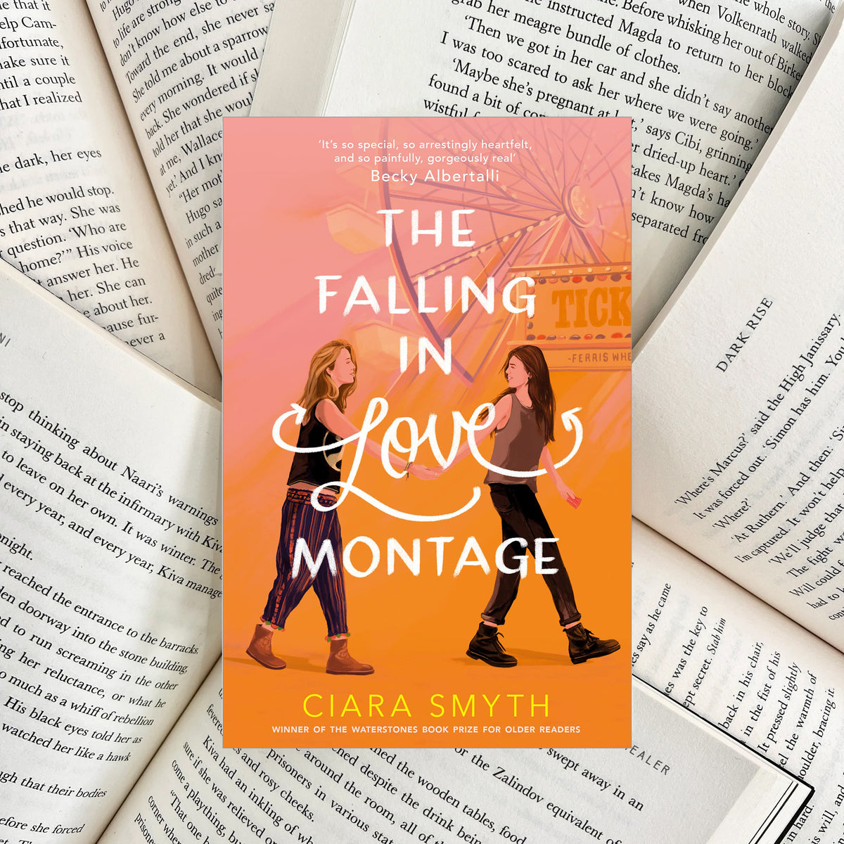 The Falling in Love Montage By Ciara Smyth (SECOND-HAND)