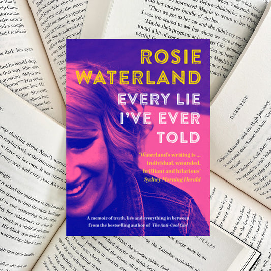 Every Lie I've Ever Told By Rosie Waterland (SECOND-HAND) - The Albright Library