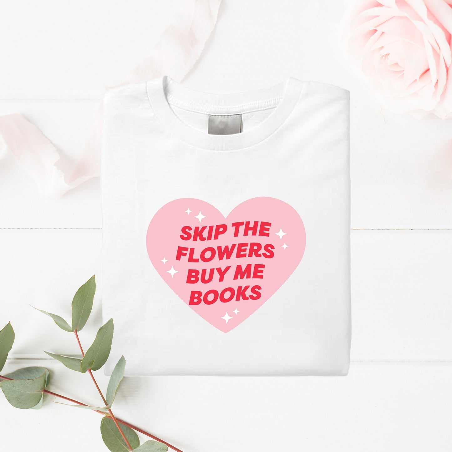 Skip The Flowers T-Shirt