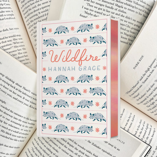 Wildfire By Hannah Grace SPECIAL EDITION HARDBACK (NEW) - The Albright Library