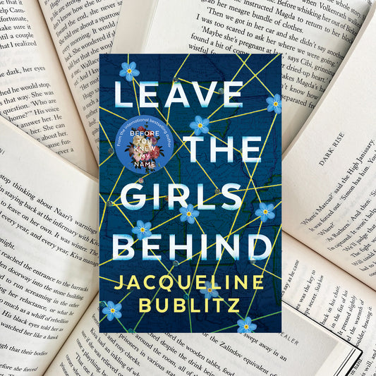 Leave the Girls Behind By Jacqueline Bublitz (NEW)