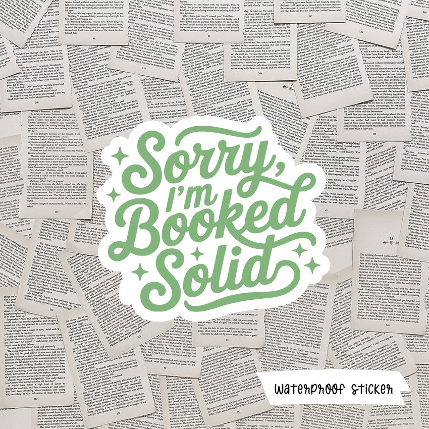 Sorry I'm Booked Solid Vinyl Sticker