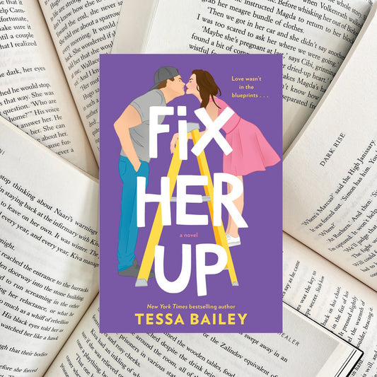 Fix Her Up By Tessa Bailey (NEW)