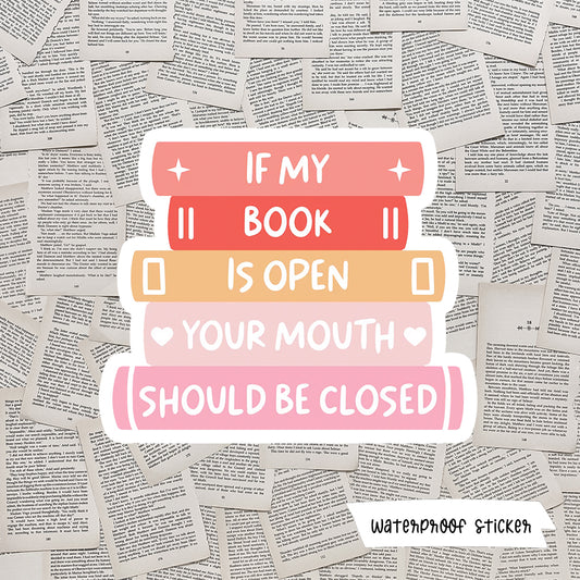 If My Book Is Open Vinyl Sticker