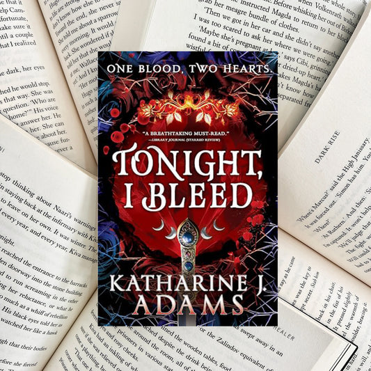 Tonight, I Bleed By Katharine J. Adams (NEW)