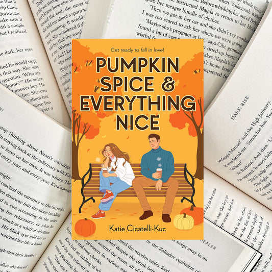 Pumpkin Spice & Everything Nice By Katie Cicatelli-Kuc (SECOND-HAND)