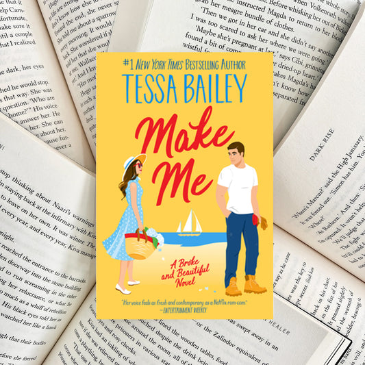 Make Me By Tessa Bailey (NEW)