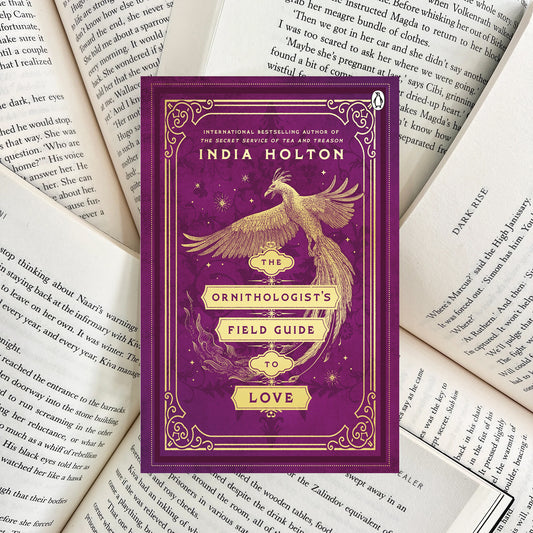 The Ornithologist's Field Guide to Love By India Holton (SECOND-HAND)