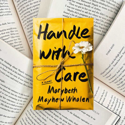 Handle with Care By Marybeth Mayhew Whalen (NEW)