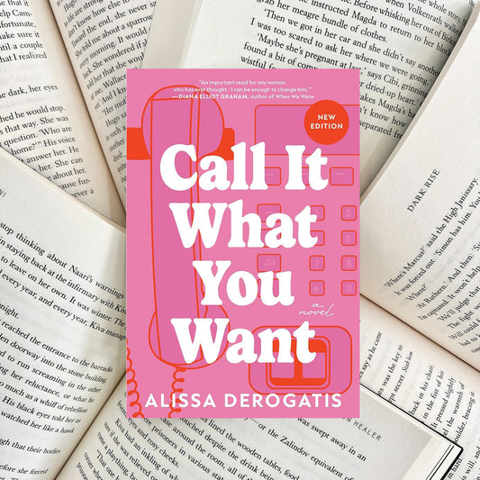 Call It What You Want By Alissa DeRogatis (SECOND-HAND)