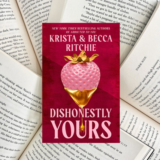 Dishonestly Yours By Krista Ritchie & Becca Ritchie (NEW)
