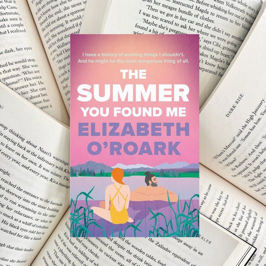 The Summer You Found Me By Elizabeth O'Roark (NEW)
