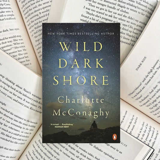 Wild Dark Shore By Charlotte McConaghy (NEW)