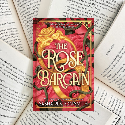 The Rose Bargain By Sasha Peyton Smith (NEW)