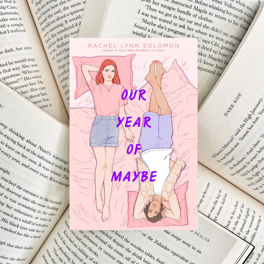 Our Year of Maybe By Rachel Lynn Solomon (SECOND-HAND)