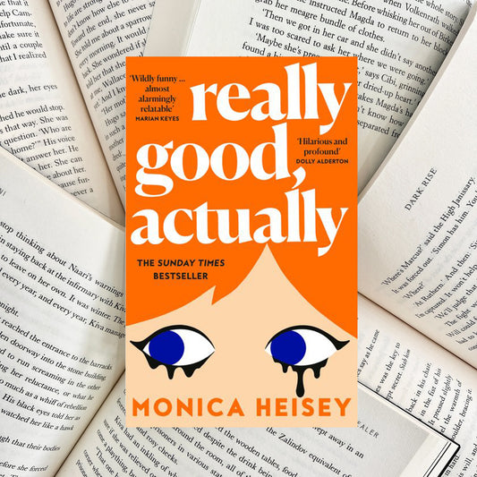 Really Good, Actually By Monica Heisey (NEW)
