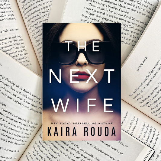 The Next Wife By Kaira Rouda (NEW)