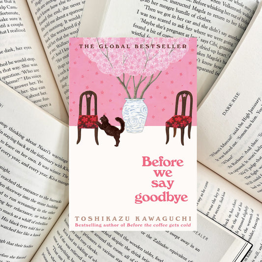 Before We Say Goodbye By Toshikazu Kawaguchi (NEW)