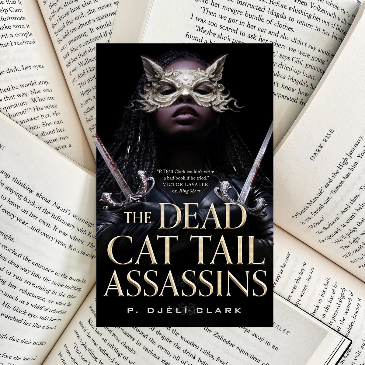 The Dead Cat Tail Assassins By P. Djèlí Clark HARDBACK (NEW)