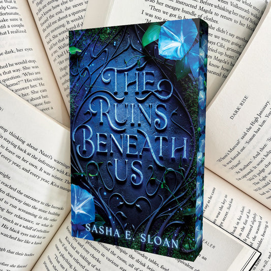 The Ruins Beneath Us By Sasha E. Sloan (NEW)