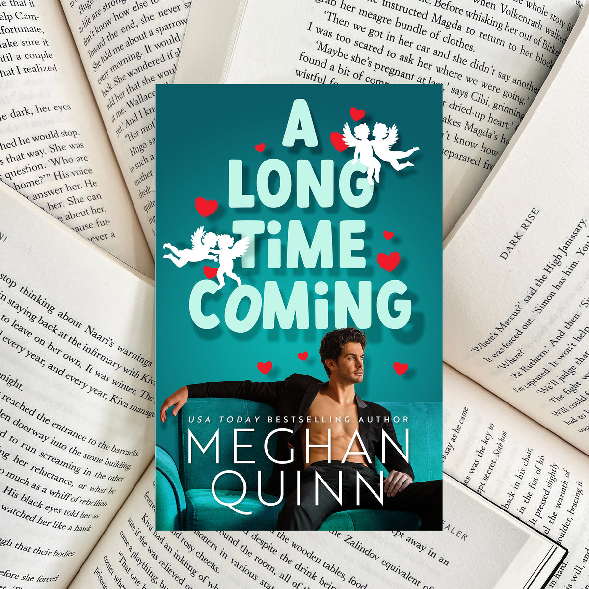 A Long Time Coming By Meghan Quinn (SECOND-HAND)