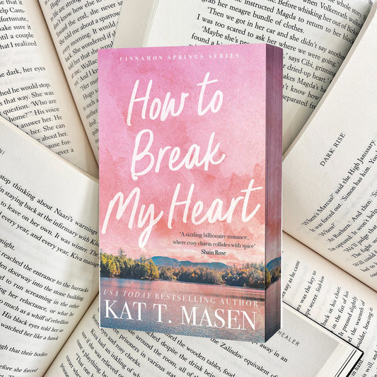 How to Break My Heart By Kat T. Masen (NEW) - The Albright Library