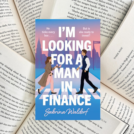 I'm Looking for a Man in Finance By Sabrina Waldorf (NEW)