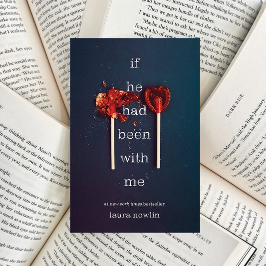 If He Had Been With Me By Laura Nowlin (NEW) - The Albright Library