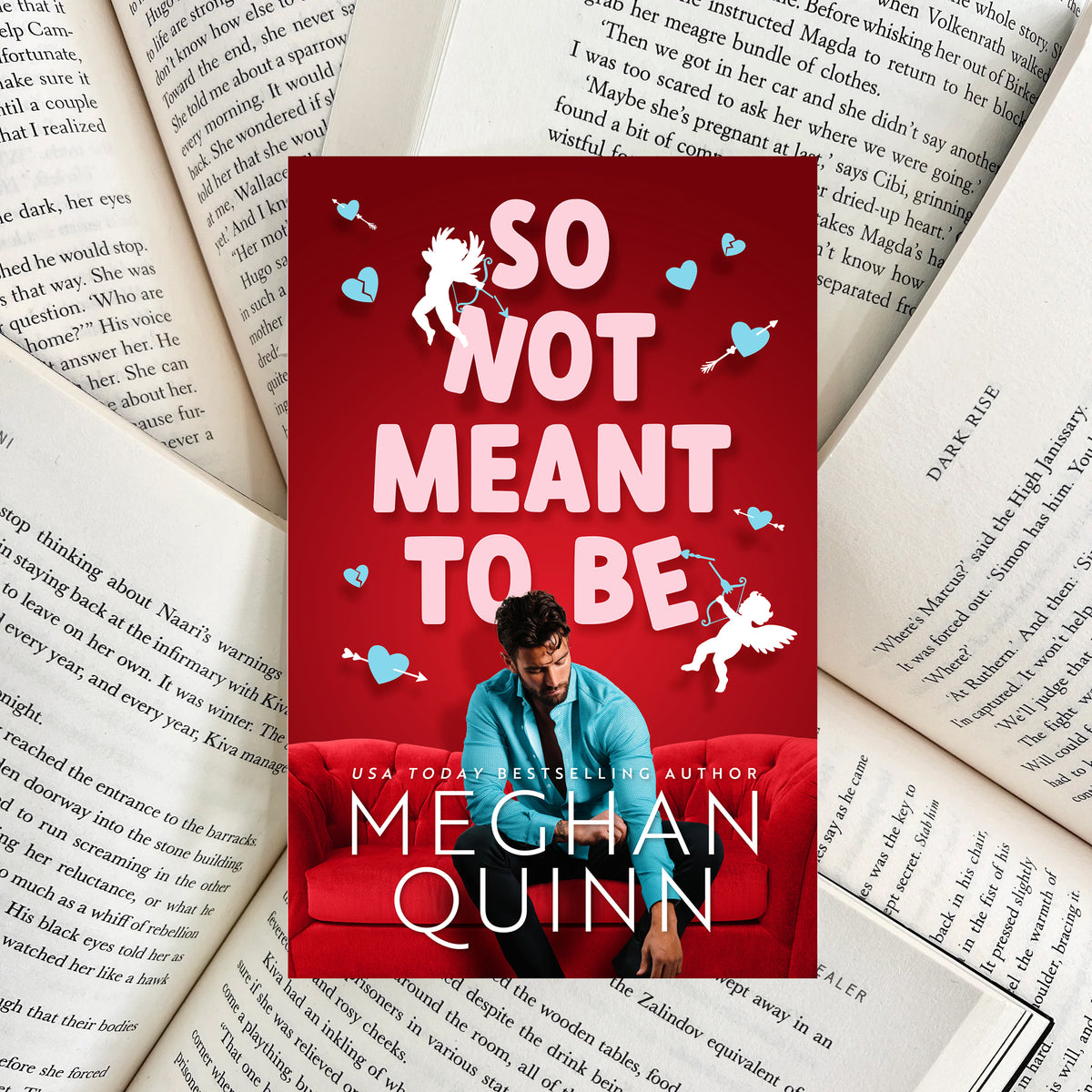So Not Meant To Be By Meghan Quinn (NEW)