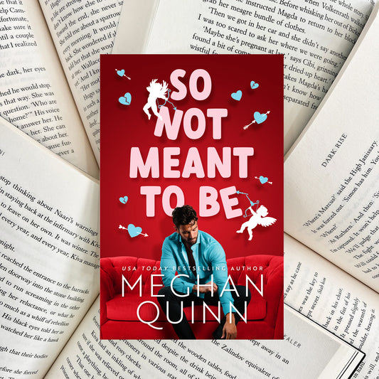 So Not Meant To Be By Meghan Quinn (NEW)