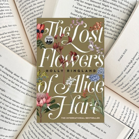 The Lost Flowers of Alice Hart By Holly Ringland (NEW) - The Albright Library
