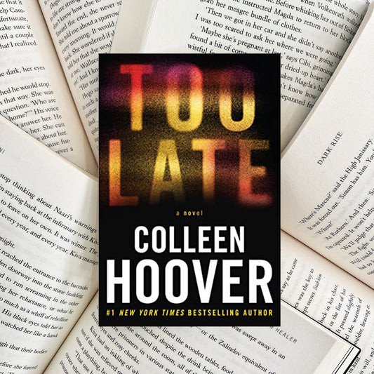 Too Late By Colleen Hoover (SECOND-HAND) - The Albright Library
