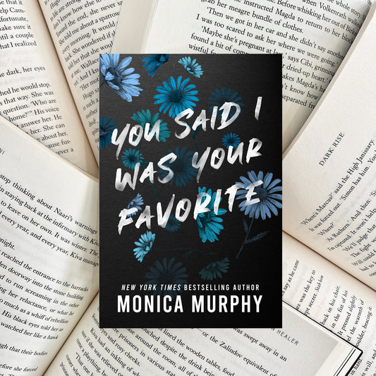 You Said I Was Your Favorite By Monica Murphy (SECOND-HAND)